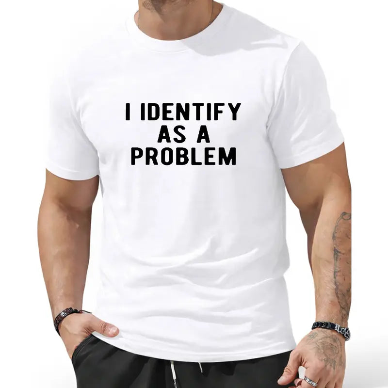 I Identify As A Problem Funny T-Shirt, Sweatshirt & Hoodie – Sarcastic Attitude Graphic, Bold Humor Statement