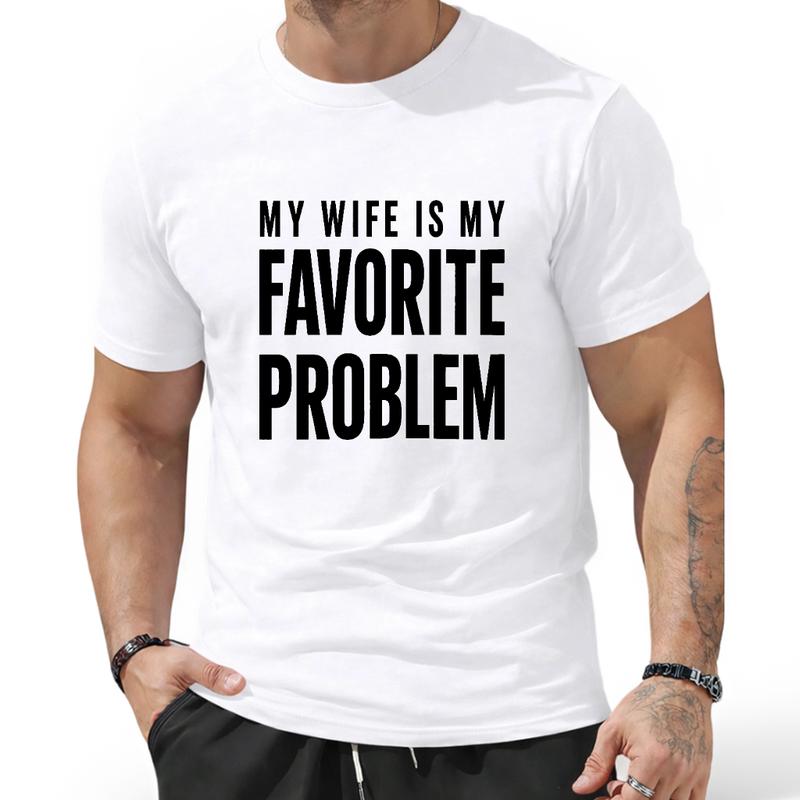 My Wife Is My Favorite Problem Shirt | Funny Husband T-Shirt | Sarcastic Couple Gift for Husband, Anniversary & Father's Day