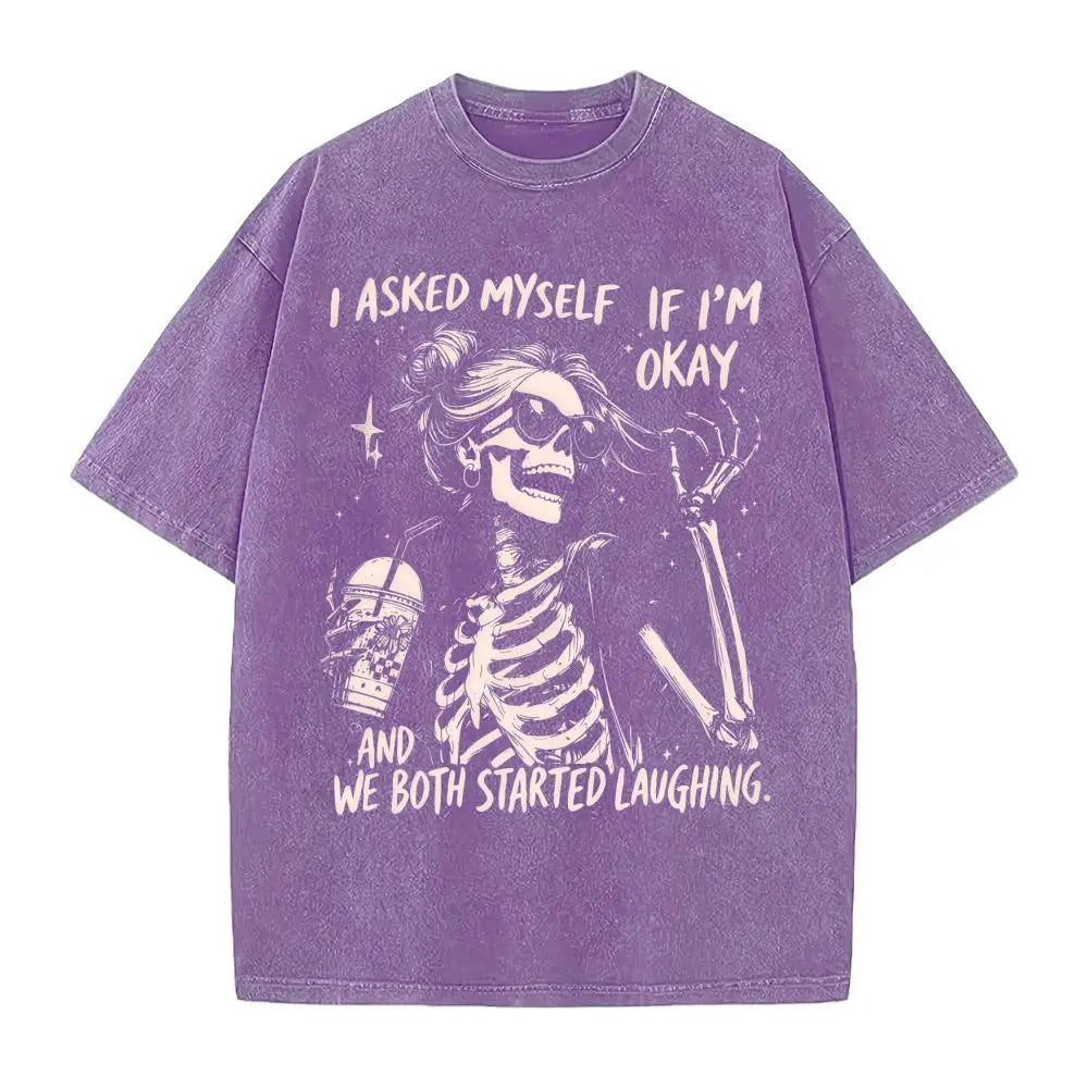 I Asked Myself If I’m Okay Skeleton Graphic T-Shirt, Sweatshirt & Hoodie – Funny Sarcastic Dark Humor Graphic Apparel