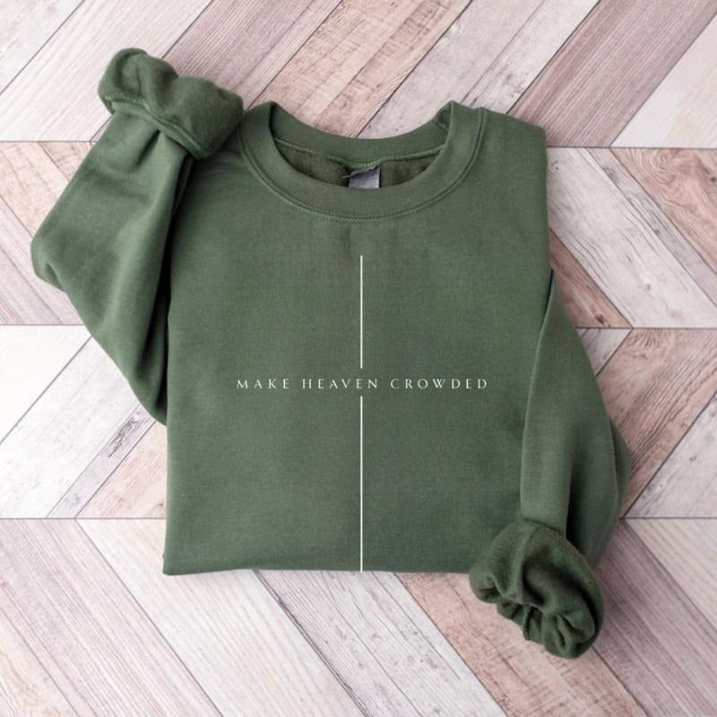 Make Heaven Crowded Christian Sweatshirt/Hoodie/T-Shirt – Minimalist Cross Faith Crewneck