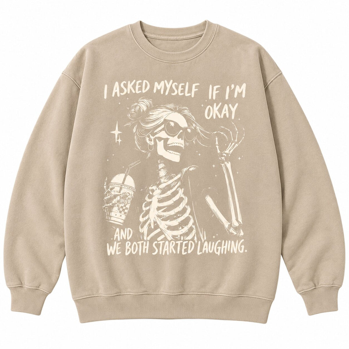 I Asked Myself If I'm Okay T-Shirt, Sweatshirt & Hoodie – Funny Sarcastic Skeleton Graphic Apparel