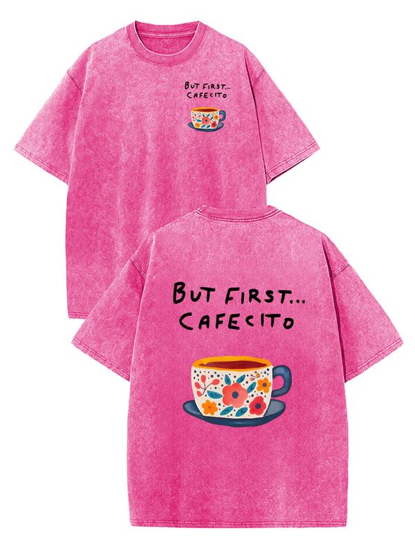 But First Cafecito T-Shirt/Hoodie/Sweatshirt – Cute Coffee Lover Graphic Tee