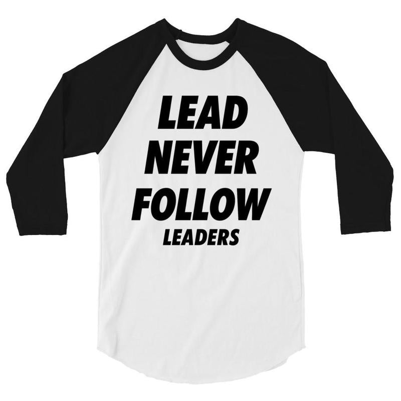 Lead Never Follow Graphic 3/4 Sleeve Raglan Baseball T-Shirt – Bold Statement Streetwear