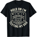 Hold On I'm Texting My Dad T-Shirt/Sweatshirt/Hoodie – Funny Ouija Board Father’s Day Gift