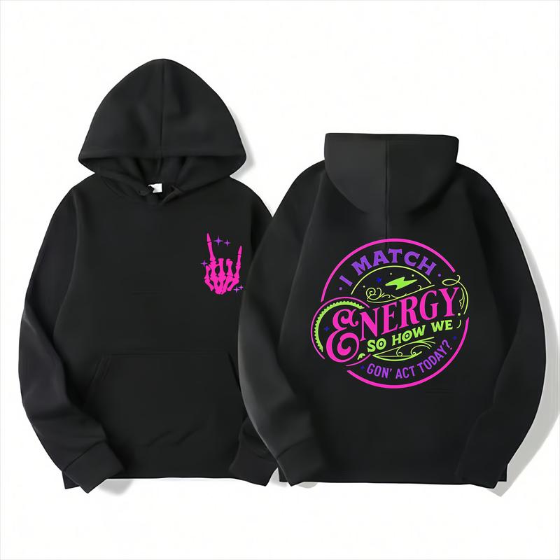 I Match Energy Skeleton Hand Graphic T-Shirt, Sweatshirt & Hoodie – Front & Back Print