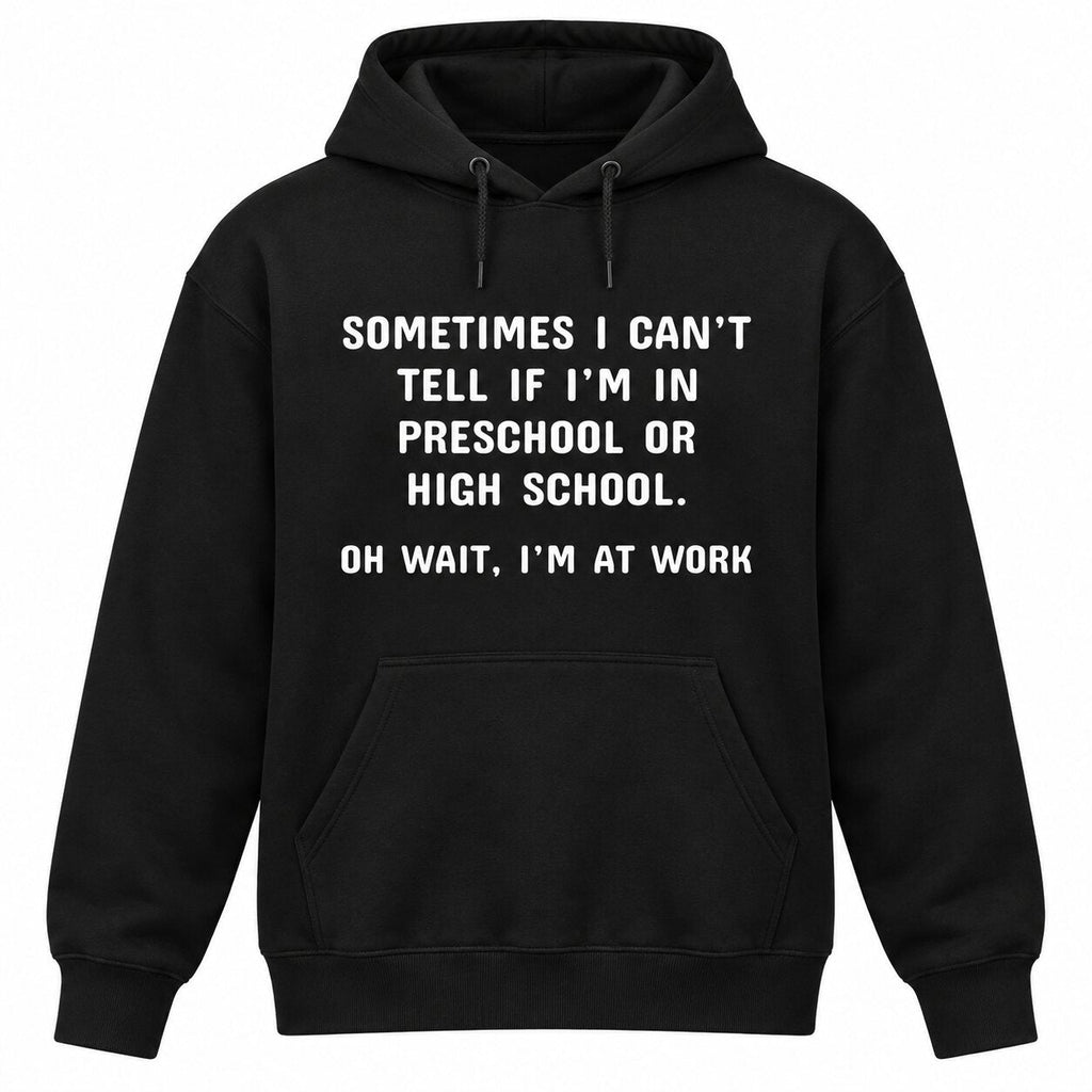 Oh Wait I’m At Work Funny Office Humor T-Shirt, Sweatshirt & Hoodie – Sarcastic Work Graphic, Coworker Gift