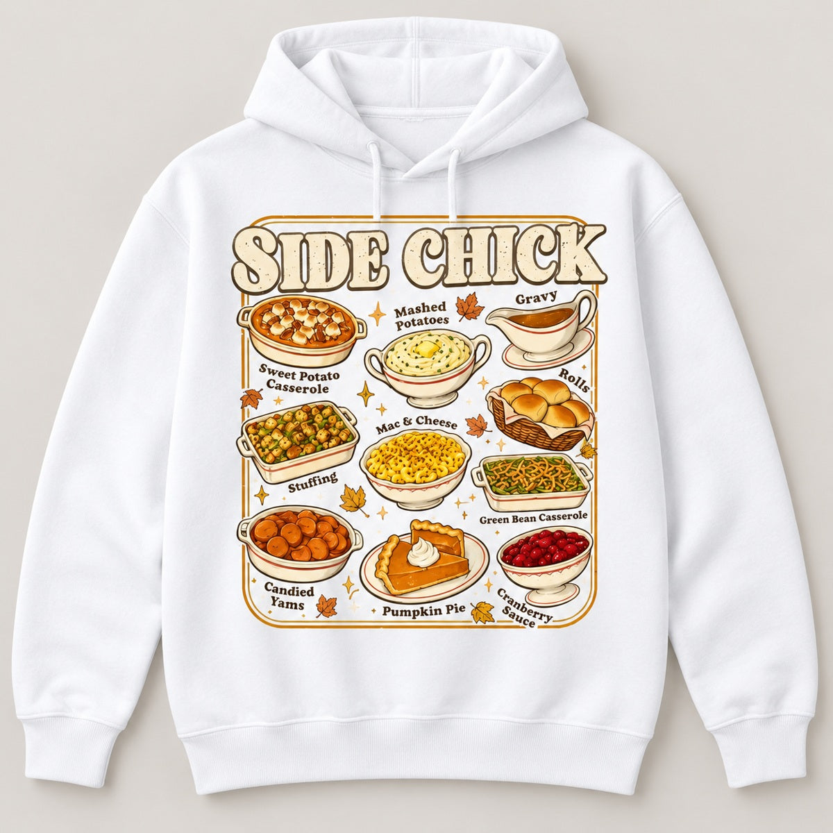 Side Chick Thanksgiving T-Shirt, Sweatshirt & Hoodie – Funny Retro Side Dish Graphic for Foodies & Friendsgiving