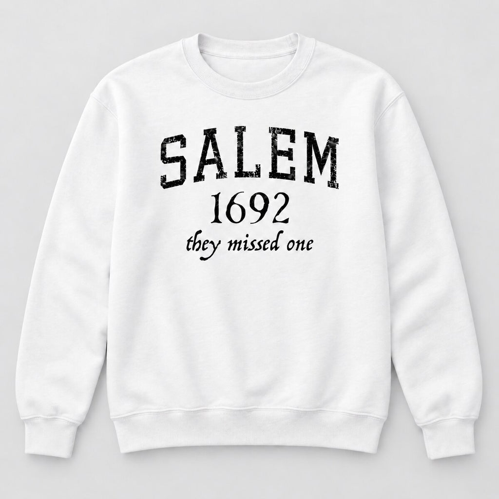 Salem 1692 They Missed One T-Shirt, Sweatshirt & Hoodie – Funny Witch Graphic Shirt, Halloween Dark Humor, Spooky Witch Lover Gift