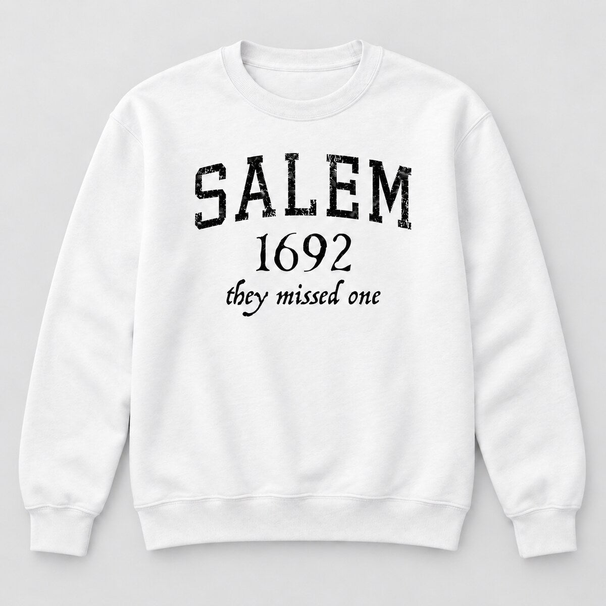 Salem 1692 They Missed One T-Shirt, Sweatshirt & Hoodie – Funny Witch Graphic Shirt, Halloween Dark Humor, Spooky Witch Lover Gift