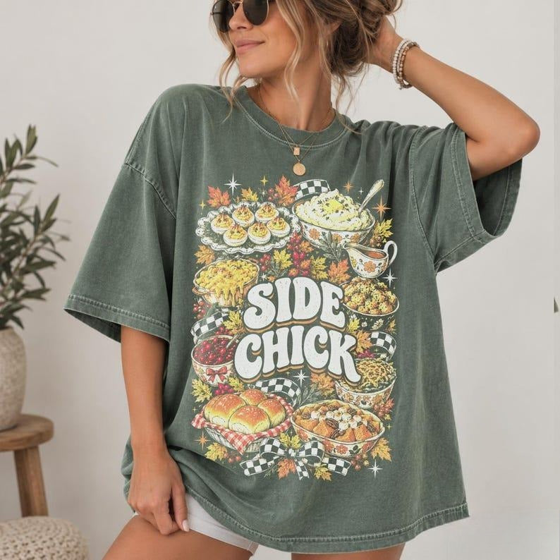 Side Chick Funny Thanksgiving T-Shirt, Sweatshirt & Hoodie – Retro Side Dish Graphic for Friendsgiving