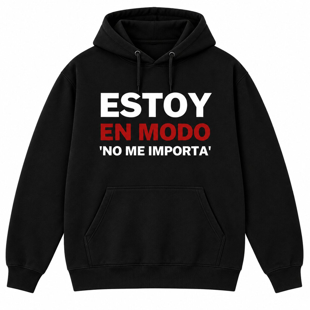 Estoy En Modo No Me Importa T-Shirt, Sweatshirt & Hoodie – Funny Spanish Attitude Graphic Print