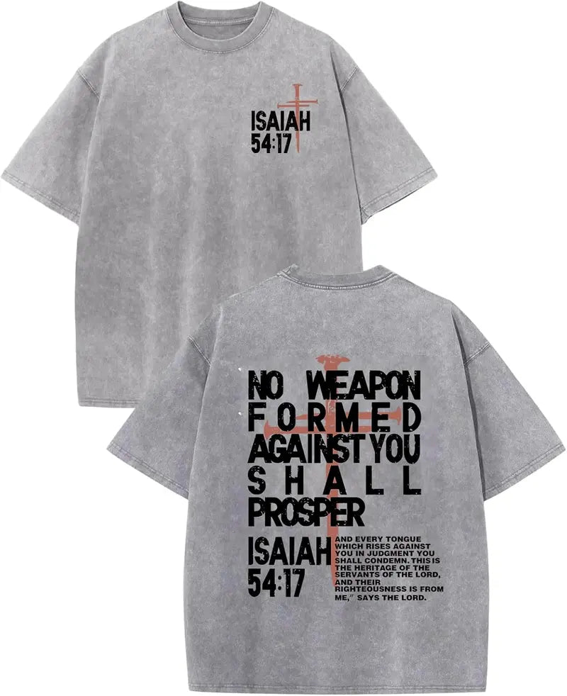 No Weapon Formed Against You Shall Prosper T-Shirt/Sweatshirt/Hoodie – Isaiah 54:17 Christian Graphic Tee